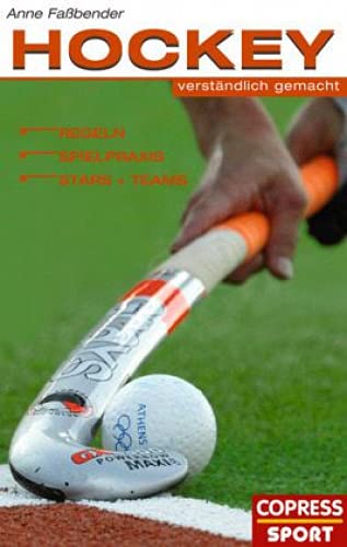 Hockey verständlich gemacht: Regeln, Spielpraxis, Stars und Teams