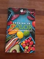 American Heart Association, Cooking in Color, Life is Why. Adding ing Color is How. B089T8T8XN Book Cover