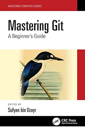 Mastering Git: A Beginner's Guide Mastering Git: A Beginner's Guide book cover