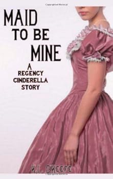 Paperback Maid to Be Mine: A Regency Cinderella Story Book