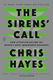 The Sirens' Call: How Attention Became the World's Most Endangered Resource