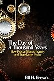 The Day Of A Thousand Years: How Prayer Shapes Eternity and Transforms Today