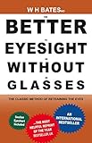 Better Eyesight Without Glasses (English Edition)