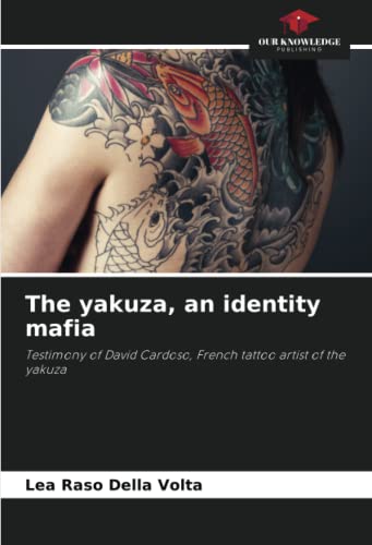 Image of The yakuza, an identity mafia: Testimony of David Cardoso, French tattoo artist of the yakuza