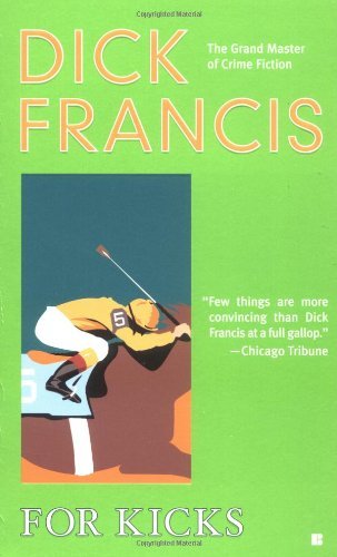 By Dick Francis For Kicks (Reissue) [Mass Marke... B00RWQT11Y Book Cover