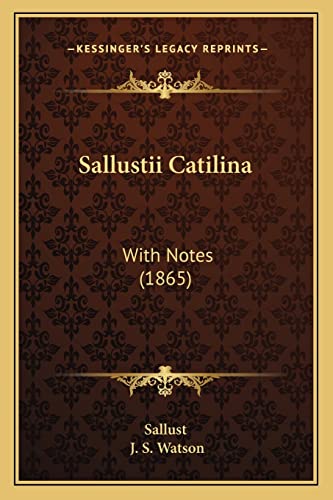 Sallustii Catilina: With Notes (1865)