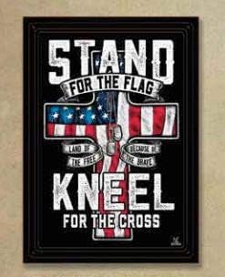 we stand for the flag and kneel for the cross
