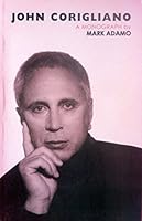 John Corigliano: A Monograph 1900072637 Book Cover