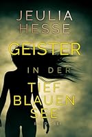 Geister in der tief blauen See (Tiefblauen See Reihe) (German Edition) 1955837732 Book Cover