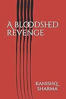 A bloodshed revenge B08BG9H4GB Book Cover
