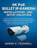 4K POE BULLET IP-KAMERA – INSTALLATIONS- UND SETUP-ANLEITUNG