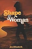 Shape Of A Woman