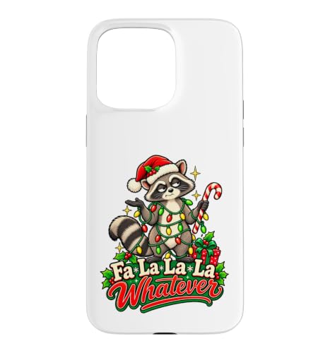 Fa La La La Whatever Funny Raccoon Christmas ���[���A �X�}�z�P�[�X iPhone 15 Pro Max �p