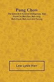 as mäher gebraucht  Pung Chow; The Game of a Hundred Intelligences. Also known as Mah-Diao, Mah-Jong, Mah-Cheuk, Mah-Juck and Pe-Ling