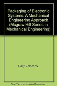Hardcover Packaging of Electronic Systems: A Mechanical Engineering Approach (MCGRAW HILL SERIES IN MECHANICAL ENGINEERING) Book