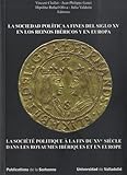 SOCIEDAD POLÍTICA A FINES DEL SIGLO XV EN LOS REINOS IBÉRICOS Y EN EUROPA, LA