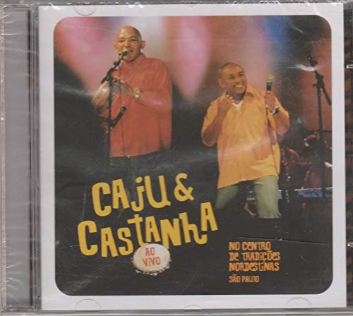 Caju & Castanha - Cd Ao Vivo no Centro de Tradições Nordestinas - 2005