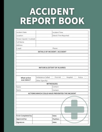 Accident Report Book: Incident and First Aid Log Book for School, Work, and Business Health and Safety Compliance