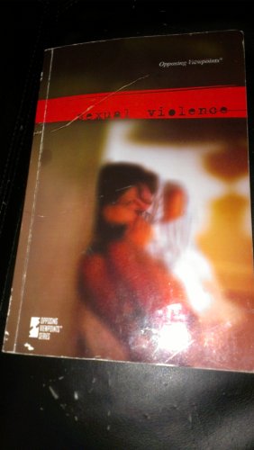 Sexual Violence (Opposing Viewpoints)