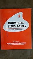 INDUSTRIAL FLUID POWER VOL.1 THIRD 3RD EDITION B002T6Q6C4 Book Cover
