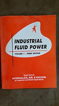 Paperback INDUSTRIAL FLUID POWER VOL.1 THIRD 3RD EDITION Book