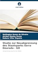 Studie zur Neuabgrenzung des Staatsparks Serra Dourada - GO: Verwendung räumlicher Daten (German Edition) 6208793114 Book Cover