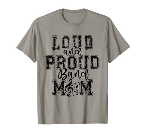 Band Mom Loud Proud Marching Mama Senior Musical Band Mom T-Shirt