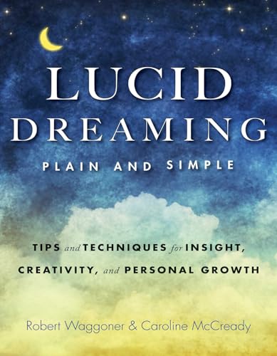Lucid Dreaming, Plain and Simple: Tips...