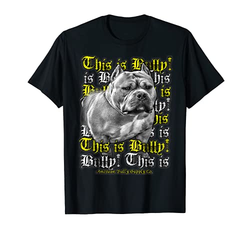 This Is Bully American Bully dog Clothing Bully Breed Shirt