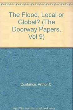 Paperback The Flood, Local or Global? (The Doorway Papers, Vol 9) Book