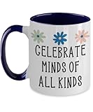 Celebrate Minds of All Kinds Mug Autism Mugs Autism Gifts Autism Support Autism Mom