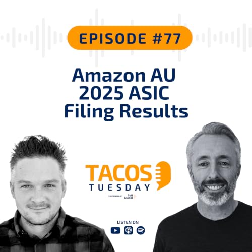 Ep 77 - Amazon AU 2025 ASIC Filing Results