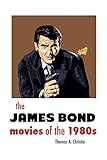 james bond movies ranked by box office  THE JAMES BOND MOVIES OF THE 1980s