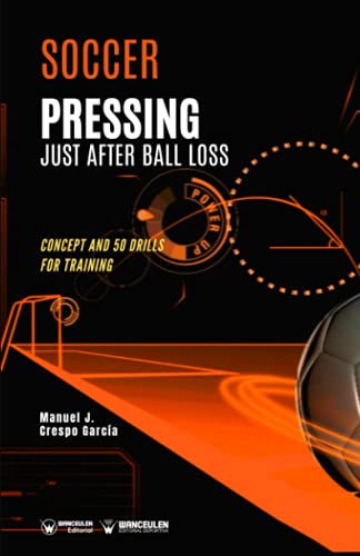 Soccer. Pressing just after ball loss: Concept and 50 drills for training