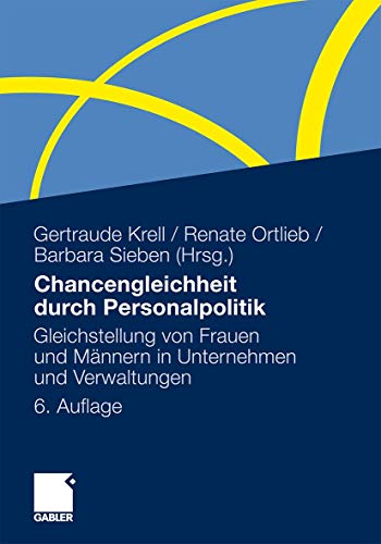 Preisvergleich Produktbild Chancengleichheit durch Personalpolitik: Gleichstellung von Frauen und Männern in Unternehmen und Verwaltungen. Rechtliche Regelungen - Problemanalysen - Lösungen