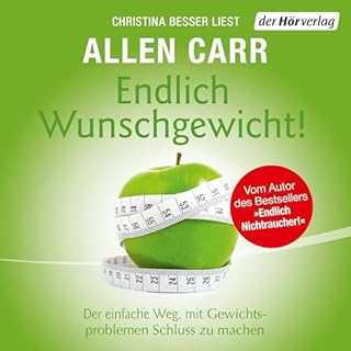 Endlich Wunschgewicht! Audiobook By Allen Carr, Petra Wackerle - &Uuml;bersetzer cover art