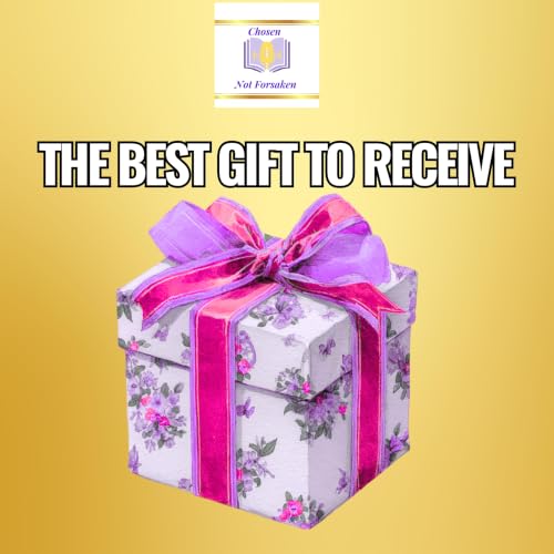 The Best Gift to Receive