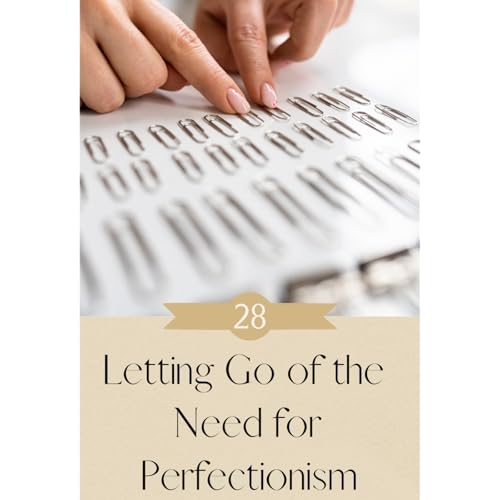 Letting Go of the Need for Perfectionism