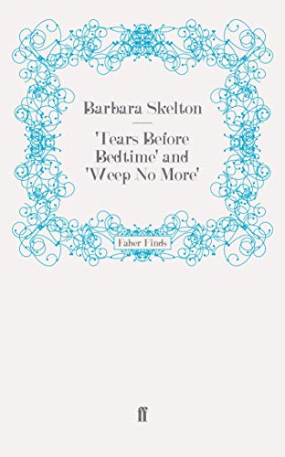 Tears Before Bedtime' and 'Weep No More' -  Skelton, Barbara, Paperback