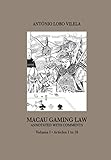 Macau Gaming Law: Volume I • Articles 1 to 10, Annotated with comments - António Lobo Vilela 