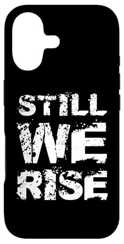 Still We Rise motivational inspirational quote �X�}�z�P�[�X iPhone 17 �p