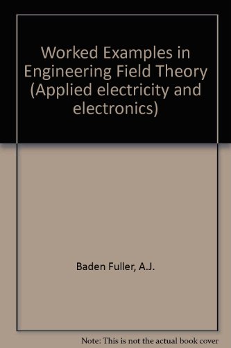 Worked Examples in Engineering Field Theory view 2