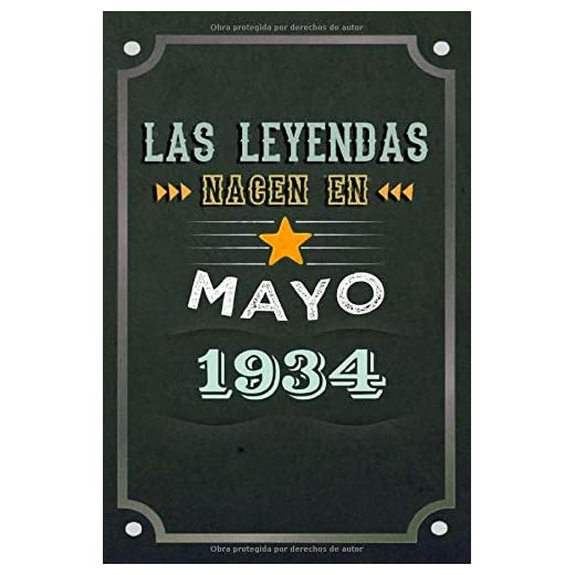 Las leyendas nacen en Mayo 1934: REGALO DE CUMPLEAÑOS, NACIDOS EN LOS AÑOS 1934 Regalos Creativos Cuaderno forrado Diario 15.24 x 22.86 cm CUADERNO DE ... CUADERNO DE NOTAS, REGALOS PERSONALIZADOS