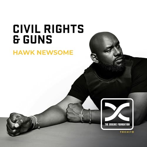 Episode 598 - Hawk Newsome || Civil Rights & Guns Podcast Por  arte de portada