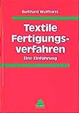  Textile Fertigungsverfahren: Eine Einführung