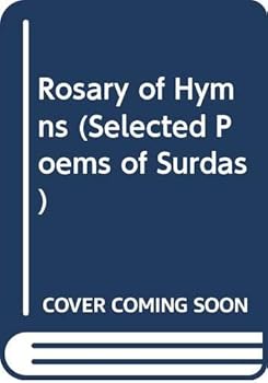 Hardcover Rosary of Hymns (Selected Poems of Surdas) (English and Braj Edition) Book