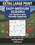 Sudoku for Seniors and Visually Impaired Spring Edition: Volume 2: Easy-Medium Sudoku / Extra Large Print 32pt / 8.5 x 11 size / Adult Puzzle Book