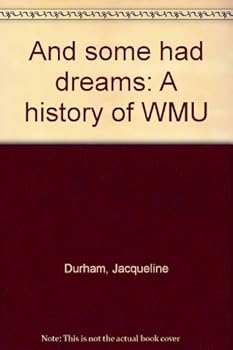 Paperback And some had dreams: A history of WMU Book
