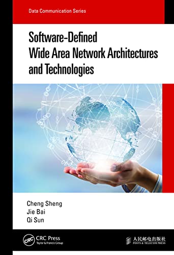 Software-Defined Wide Area Network Architectures and Technologies (Data Communication Series) view 2