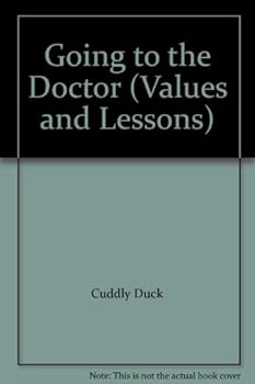 Hardcover Going to the Doctor: Values and Lessons Book
